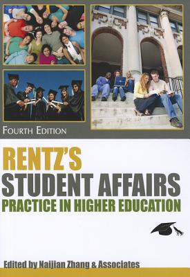 Rentz's Student Affairs Practice in Higher Education - Zhang, Naijian Ed