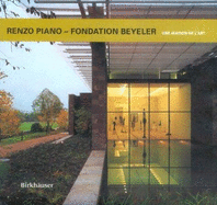 Renzo Piano (Bir- French) - Beyeler, Fondation (Editor), and Beyeler Foundation, and Hollerstein, Roman (Contributions by)