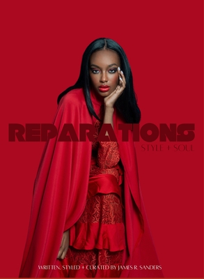 Reparations: Style + Soul - Sanders, James R