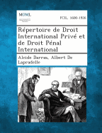 Repertoire de Droit International Prive Et de Droit Penal International