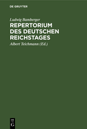 Repertorium Des Deutschen Reichstages: Erste Legislatur Periode. Erste Session 1871