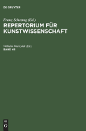 Repertorium F?r Kunstwissenschaft. Band 48
