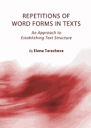 Repetitions of Word Forms in Texts: An Approach to Establishing Text Structure - Tarasheva, Elena