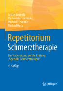 Repetitorium Schmerztherapie: Zur Vorbereitung Auf Die Prufung "Spezielle Schmerztherapie"