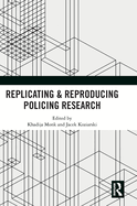 Replicating & Reproducing Policing Research