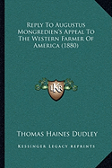 Reply To Augustus Mongredien's Appeal To The Western Farmer Of America (1880)