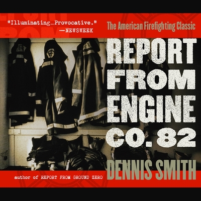 Report from Engine Co. 82 - Smith, Dennis, and James, Lloyd (Read by)