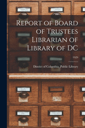 Report of Board of Trustees Librarian of Library of DC; 1929