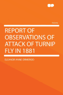 Report of Observations of Attack of Turnip Fly in 1881