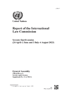 Report of the International Law Commission: Seventy-fourth Session (24 April-2 June and 3 July-4 August 2023)
