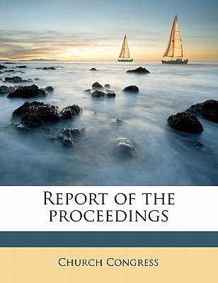 Report of the Proceeding, Volume 1881 - Church Congress (Creator)