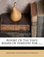 Report of the State Board of Forestry for