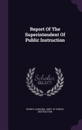 Report Of The Superintendent Of Public Instruction