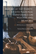 Report of the Thirty-eighth National Conference on Weights and Measures; NBS Miscellaneous Publication 209