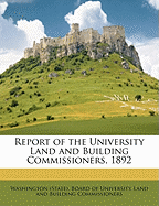 Report of the University Land and Building Commissioners, 1892