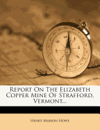 Report on the Elizabeth Copper Mine of Strafford, Vermont