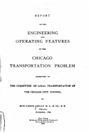 Report on the Engineering and Operating Features of the Chicago Transportation Problem