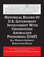 Report on the Historical Record of U.S. Government Involvement with Unidentified Anomalous Phenomena (UAP)