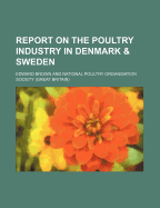 Report on the Poultry Industry in Denmark & Sweden - Brown, Edward