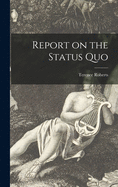 Report on the Status Quo