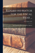 Report to Mayor ... for the Fiscal Year ...; 1952-53-June 1961