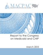 Report to the Congress on Medicaid and CHIP: March 2013