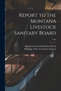 Report to the Montana Livestock Sanitary Board; 1942