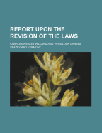 Report Upon the Revision of the Laws