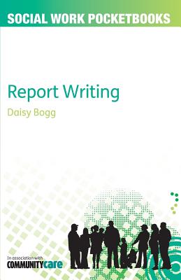 Report Writing - Bogg, Daisy