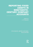 Reporting Fixed Assets in Nineteenth-Century Company Accounts