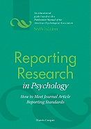 Reporting Research in Psychology: How to Meet Journal Article Reporting Standards