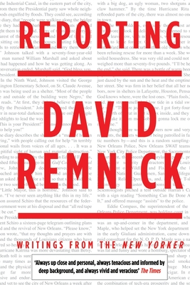 Reporting: Writings from the New Yorker - Remnick, David