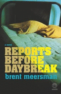 Reports Before Daybreak