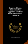 Reports of Cases Decided in the Appellate Courts of the State of Illinois, Volume 65