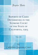 Reports of Cases Determined in the Supreme Court of the State of California