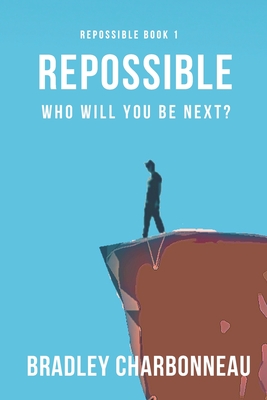 Repossible: Who will you be next? - Charbonneau, Bradley