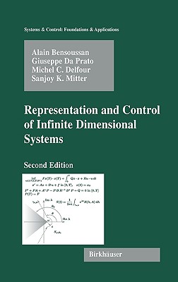 Representation and Control of Infinite Dimensional Systems - Bensoussan, Alain, and Da Prato, Giuseppe, and Delfour, Michel C