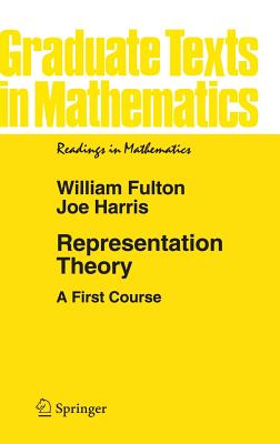 Representation Theory: A First Course - Fulton, William, and Harris, Joe