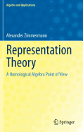 Representation Theory: A Homological Algebra Point of View
