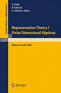 Representation Theory I. Proceedings of the Fourth International Conference on Representations of Algebras, Held in Ottawa, Canada, August 16-25, 1984: Finite Dimensional Algebras