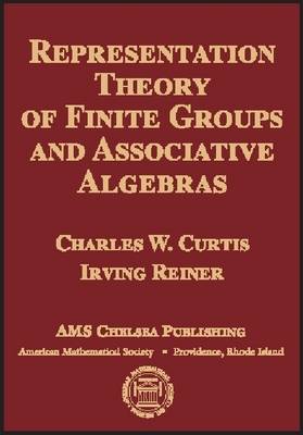 Representation Theory of Finite Groups and Associative Algebras - Curtis, Charles W