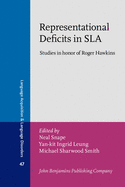 Representational Deficits in Sla: Studies in Honor of Roger Hawkins