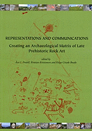 Representations and Communications: Creating an Archaeological Matrix of Late Prehistoric Rock Art