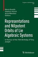 Representations and Nilpotent Orbits of Lie Algebraic Systems: In Honour of the 75th Birthday of Tony Joseph