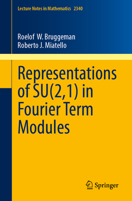 Representations of SU(2,1) in Fourier Term Modules - Bruggeman, Roelof W., and Miatello, Roberto J.