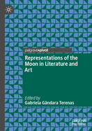 Representations of the Moon in Literature and Art