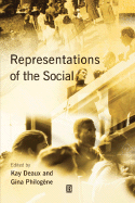 Representations of the Social: Bridging Theoretical Traditions - Deaux, Kay (Editor), and Philogne, Gina (Editor)