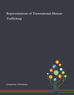 Representations of Transnational Human Trafficking