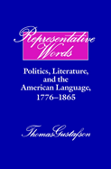 Representative Words: Politics, Literature, and the American Language, 1776-1865