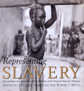 Representing Slavery: Art, Artifacts and Archives in the Collections of the National Maritime Museum